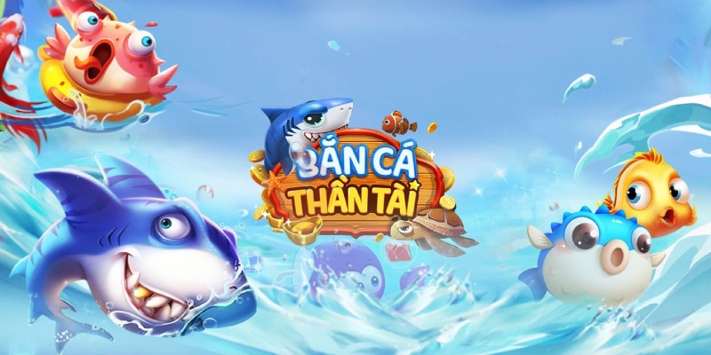 Thần tài là tựa game bắn cá được yêu thích nhất thị trường hiện nay